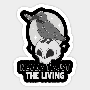 Never trust the living Sticker